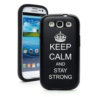 Black Samsung Galaxy S III S3 Aluminum & Silicone Hard Case SK281 Keep Calm and Stay Strong Cell Phones & Accessories