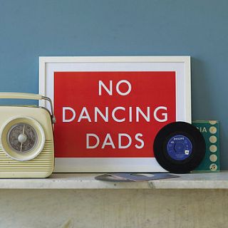 'no dancing dads' art print by pearl and earl