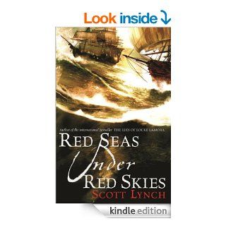 Red Seas Under Red Skies Locke Lamora Book 2   Kindle edition by Scott Lynch. Science Fiction & Fantasy Kindle eBooks @ .