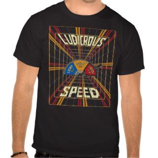 Ludicrous Speed T Shirt