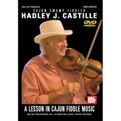 Mel Bay Hadley J. Castille A Lesson in Cajun Fiddle Music DVD Music