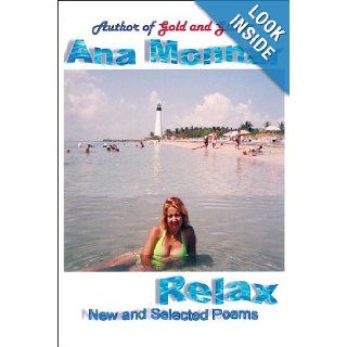 Relax New and Selected Poems Ana Monnar 9781592991020 Books