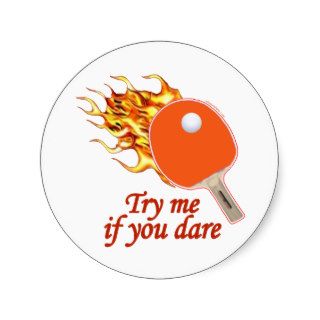 Try Me Flaming Ping Pong Round Stickers