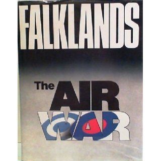 Falklands the Air War R. Burden, M Draper, D. Rough, C. Smith, D. Wilton 9780853688426 Books