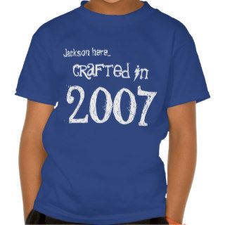 Born in 2007 Kids 6th Birthday or Any Year Tee Shirt