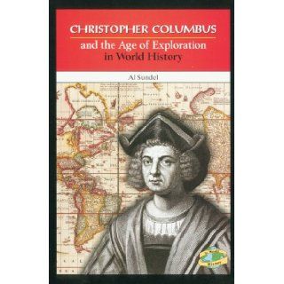 Christopher Columbus and the Age of Exploration in World History Al Sundel 9780766018204 Books