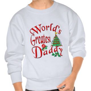 World's Greatest Daddy Sweatshirts