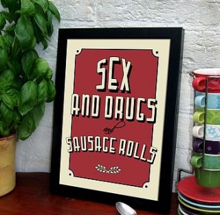 sex and drugs and sausage rolls print by fizzy lemonade