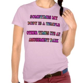 My Body Is A Temple Tshirts