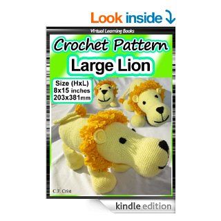 Crochet Pattern Large Lion Beginner Crochet (Animal Crochet Patterns  Animal Amigurumi) eBook C.F. Crist Kindle Store