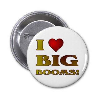 I Heart Big Booms Pinback Button