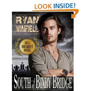 South of Bixby Bridge   Kindle edition by Ryan Winfield. Romance Kindle eBooks @ .