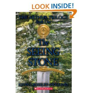 The Arthur Trilogy #1 The Seeing Stone eBook Kevin Crossley Holland Kindle Store