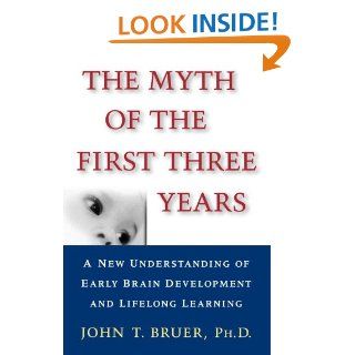 The Myth of the First Three Years A New Understanding of Early Brain Development and   Kindle edition by John Bruer. Health, Fitness & Dieting Kindle eBooks @ .