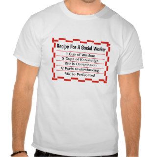 Recipe for a Social Worker Shirts