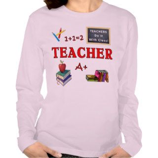 A Teachers Do It With Class Tee Shirt