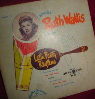 Senorita Ruth Wallis & Her Latin Party Rhythms. 10" Record Music