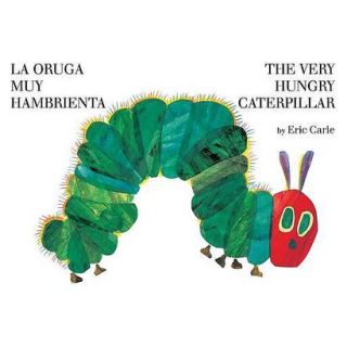 The Very Hungry Caterpillar / La Oruga Muy Hambr