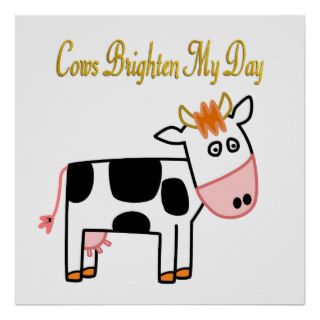Cows Brighten My Day Print