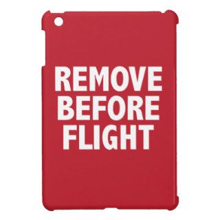 Remove Before Flight Case For The iPad Mini
