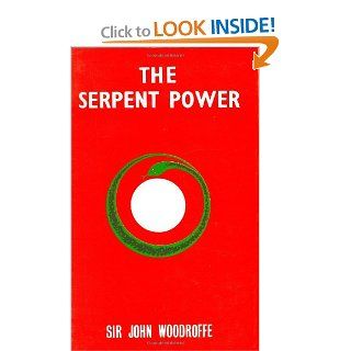 The Serpent Power John Woodroffe 9788185988054 Books