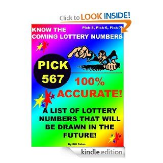 KNOW THE COMING LOTTER NUMBERS WITH 100% ACCURACY   >REVISED & EXPANDED    >DATA TABLES ADDED  > NOW EASIER THAN EVER   Kindle edition by Bill Salvo. Humor & Entertainment Kindle eBooks @ .