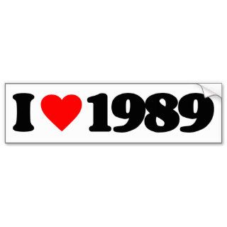 I LOVE 1989 BUMPER STICKERS