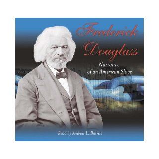 Narrative of an American Slave Frederick Douglass, Andrew L. Barnes 9780977988327 Books
