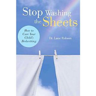 Stop Washing the Sheets (Paperback)