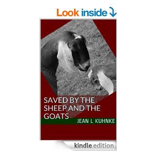Saved By The Sheep And The Goats eBook Jean L Kuhnke Kindle Store