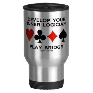 Develop Your Inner Logician Play Bridge Coffee Mugs