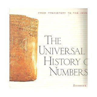 THE UNIVERAL HISTORY OF NUMBERS   From Prehistory to the Invention of the Computer Georges Ifrah 9780965045506 Books