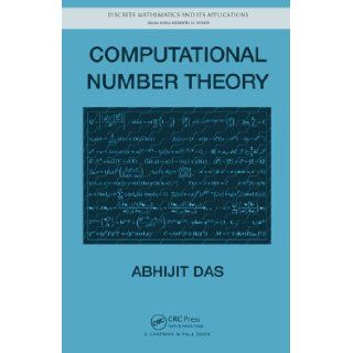 Computational Number Theory (Discrete Mathematics and Its Applications) Abhijit Das 9781439866153 Books