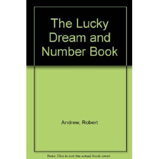 The Lucky Dream and Number Book Robert Andrew Books