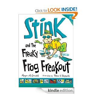 Stink and the Freaky Frog Freakout eBook Megan McDonald, Peter Reynolds Kindle Store