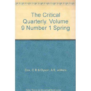 The Critical Quarterly. Volume 9 Number 1 Spring C B & Dyson, A E, editors Cox Books