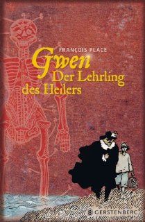 Gwen Der Lehrling des Heilers Francois Place, Bernadette Ott Bücher