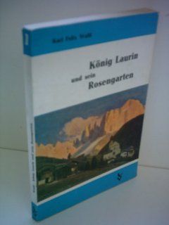 Karl Felix Wolff Knig Laurin und sein Rosengarten Bücher