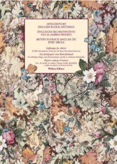 Geschenkpapier von Knstlerhand  Englische Blumenmotive des 18. Jahrhunderts Giftwrap Papers William Kilburn Bücher