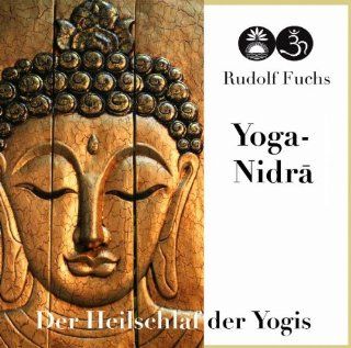 Yoga Nidra Der Heilschlaf der Yogis Rudolf Fuchs Bücher