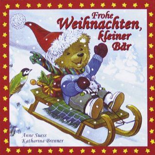 Frohe Weihnachten, kleiner Br Anne Suess, Katharina Brenner Bücher