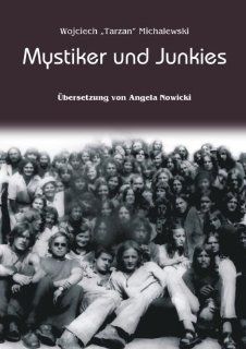 Mystiker und Junkies Wojciech Michalewski, Angela Nowicki Bücher