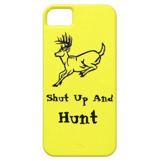 Shut Up And Hunt iPhone 5 Cover