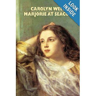 Marjorie at Seacote Carolyn Wells 9781557426567 Books