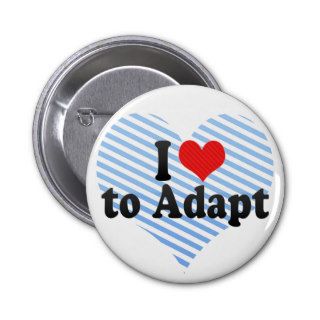 I Love to Adapt Button