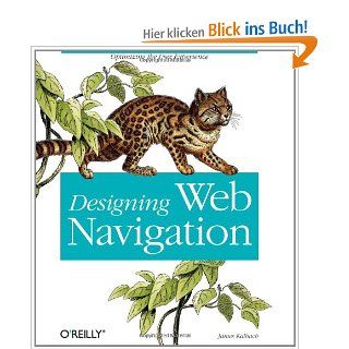 Designing Web Navigation Optimizing the User Experience James Kalbach Fremdsprachige Bücher