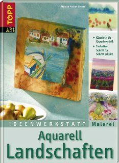 Aquarelle Landschaften Von klassisch bis experimentell Monika Reiter Zinnau Bücher