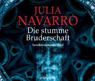 Die stumme Bruderschaft. 6 CDs Audiobuch Verlag, Julia Navarro, Johannes Steck Bücher