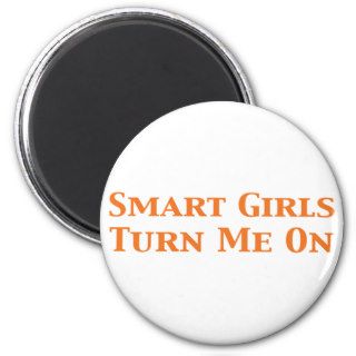 Smart Girls Turn Me On Gifts Refrigerator Magnet
