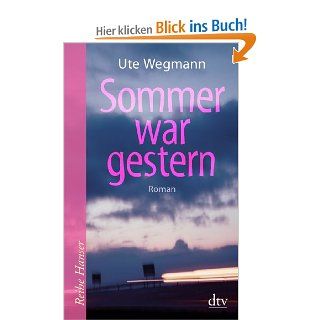 Sommer war gestern Roman Ute Wegmann Bücher